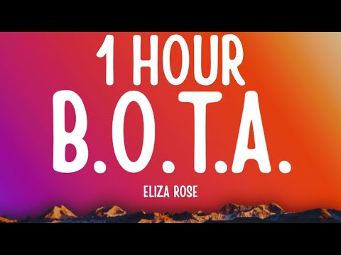 Eliza Rose - B.O.T.A. (Baddest Of Them All) [1 HOUR/Lyrics] (TikTok Song)