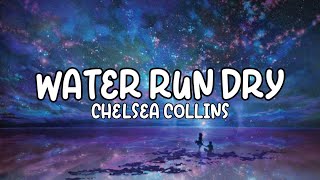 CHELSEA COLLINS- water run dry (anime audio version) lyrics