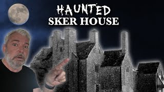 A 'Ghost Story' From Haunted SKER HOUSE - Conspiracy And Betrayal!