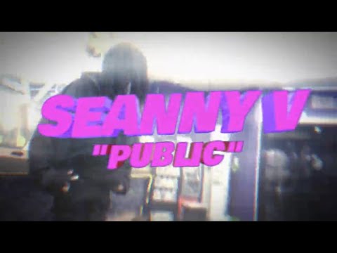 Seanny V- “PUBLIC” @hotboxtvnetwork