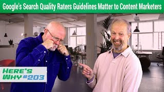 Google&#39;s Search Quality Raters Guidelines Matter to Content Marketers: Here&#39;s Why