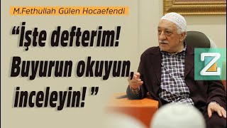 “İşte Defterim ! Buyurun Okuyun, İnceleyin!” | Mizan | M. Fethullah Gülen Hocaefendi
