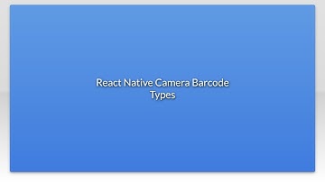 React Native Camera Barcode Types