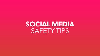 Social Media | Safety Tips