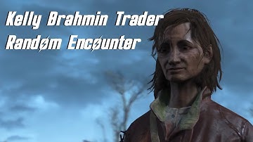 Fallout 4 - Kelly Brahmin Trader (Random Encounter)