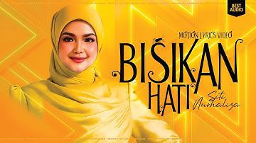Siti Nurhaliza - Bisikan Hati (Motion Lyrics Video) (Best Audio)