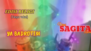 Ya Badrotim || Dangdut koplo Sagita Lawasan (tanpa vocal)