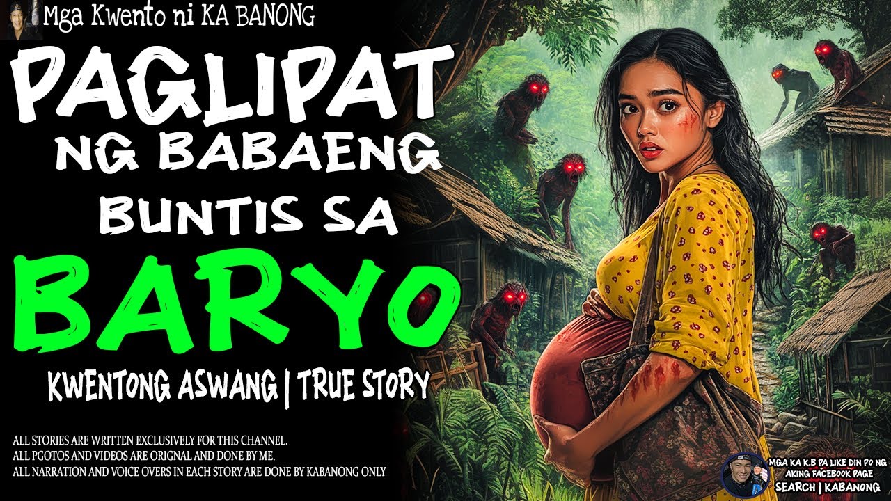 PAGLIPAT NG BABAENG BUNTIS SA BARYO | Kwentong Aswang | True Story