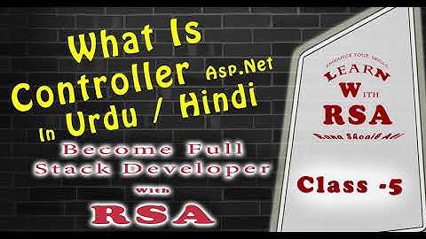 # 5 What Is Controller In Asp.Net MVC for beginner In Urdu / Hindi