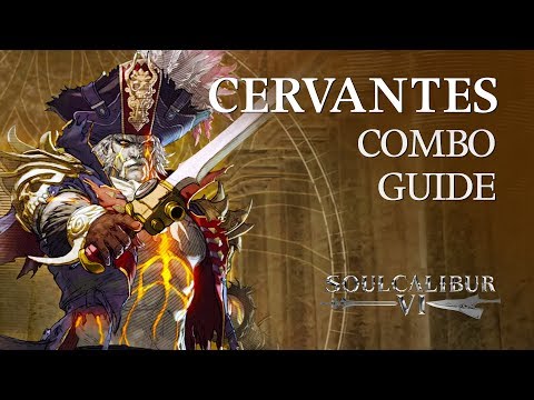 CERVANTES Beginner Combo Guide - SOULCALIBUR VI