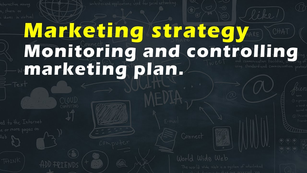 Marketing strategy Monitoring and controlling marketing plan. YouTube