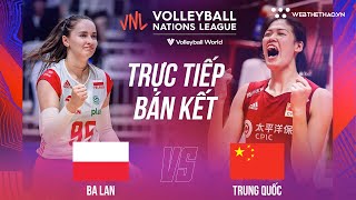 🔴TRỰC TIẾP BÁN KẾT | BA LAN vs TRUNG QUỐC | Giải bóng chuyền nữ Volleyball Nations League 2023