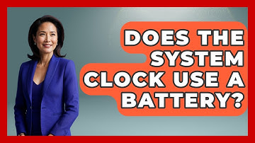 Does The System Clock Use A Battery? - The Hardware Hub