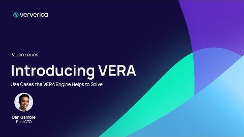 Use Cases VERA Helps to Solve