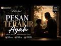 PESAN TERAKIR AYAH #fypシ #religion #foryou