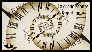 La grandissante impatience (épisode #267) - La Tête Dans Le Cerveau by La Tête Dans Le Cerveau 70 views 3 months ago 4 minutes, 53 seconds