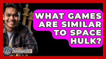 What Games Are Similar To Space Hulk? - The Board Game Xpert