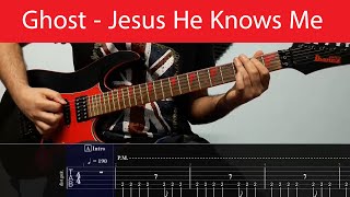 Ghost - Jesus He Knows Me Guitar Cover With Tabs