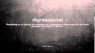 What does digressional mean