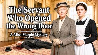 The Servant Who Opened the Wrong Door | A Miss Marple Mystery