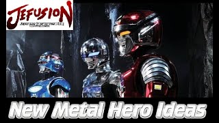 What kind of Metal Hero would I like to see in the future?