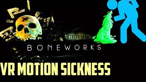 Boneworks VR Motion Sickness