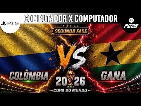PS5 FIFA 26 - COLÔMBIA X GANA - COPA DO MUNDO FIFA™ 2026 / COM X COM (IA LENDÁRIA)