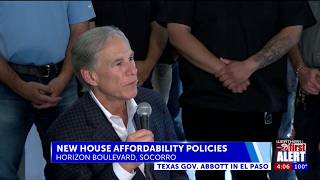 ABC-7 at 4: Abbott announces proposed policies to boost housing supply in Texas during Socorro visit