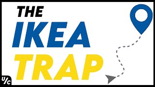 The IKEA Trap | What You Don&#39;t Know About IKEA