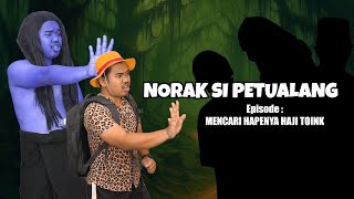 Norak Si Petualang Episode 2