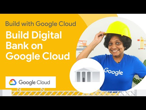 How to build a modern banking app with Google Cloud