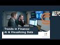 Trends in Finance - AI & Visualizing Data Webinar Recording