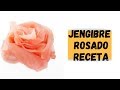 JENGIBRE ROSADO/ GARI RECETA FÁCIL🍣