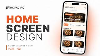 Food Delivery App UI/UX Design Tutorial | Home Screen | Part 02