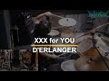 XXX for YOU/D&#39;ERLANGER(デランジェ) Drum Cover