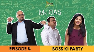 Mr. Das | Web Series | Episode 4 - Boss Ki Party | Cheers!