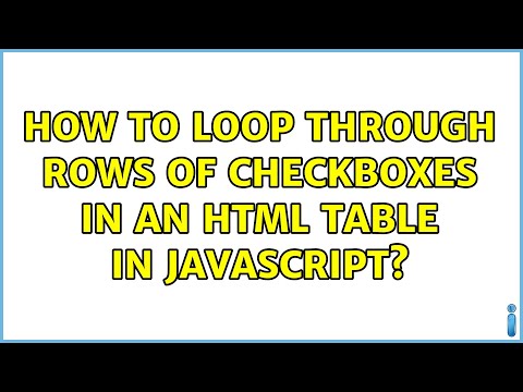How to Loop Through Rows of Checkboxes in an HTML Table in Javascript? (2 Solutions!!)