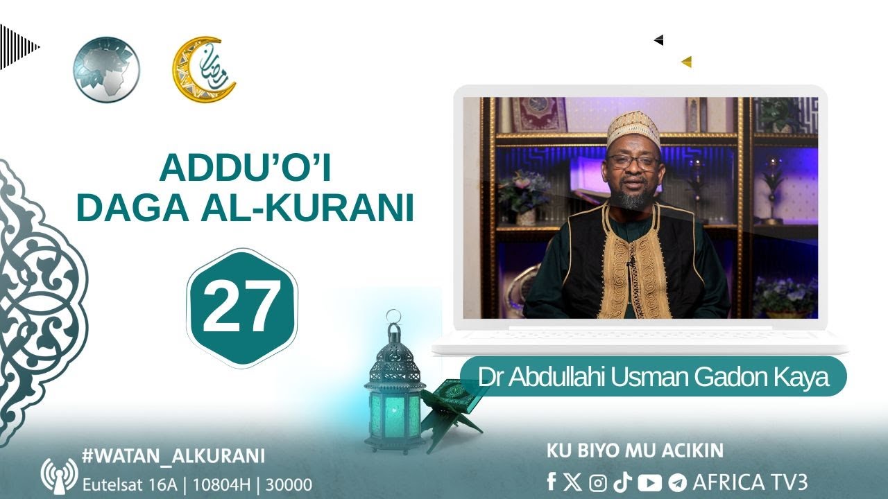 ADDU'O'I DAGA AL-KUR'ANI || DR. ABDULLAHI USMAN GADON KAYA | 27 - YouTube
