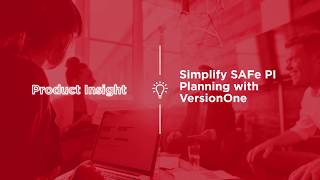 Simplify Safe Pi Planning With Versionone