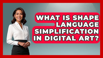 What Is Shape Language Simplification In Digital Art? - The Virtual Art Desk