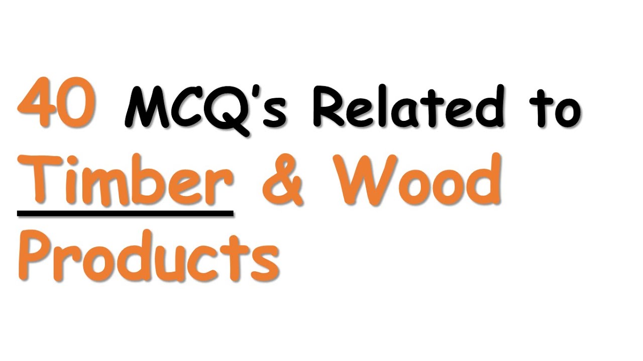 MCQ's for Timber & Wood Products | Construction Materials | Civil Engineering