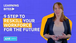 9 Steps to Reskill Your Workforce For The Future