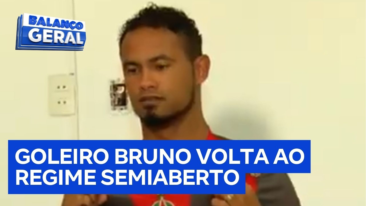Descaso com a lei pode fazer Justiça mandar goleiro Bruno de volta para o regime semiaberto