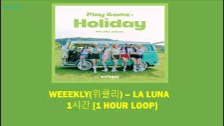 Weeekly(위클리) - LA LUNA 1시간  [1 HOUR LOOP]