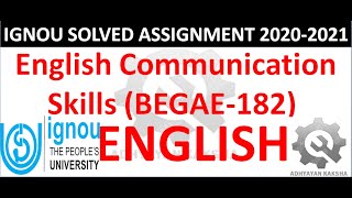BEGAE 182 - ENGLISH COMMUNICATION SKILLS IGNOU SOLVED ASSIGNMENT 2020-2021 HOW TO PREPARE SUBMIT