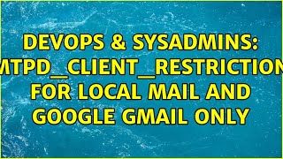 DevOps & SysAdmins: smtpd_client_restrictions for local mail and Google Gmail only