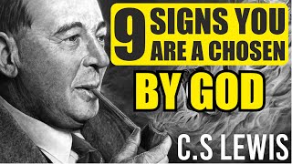 C.S. Lewis Reveals: The 9 Clear Signs You