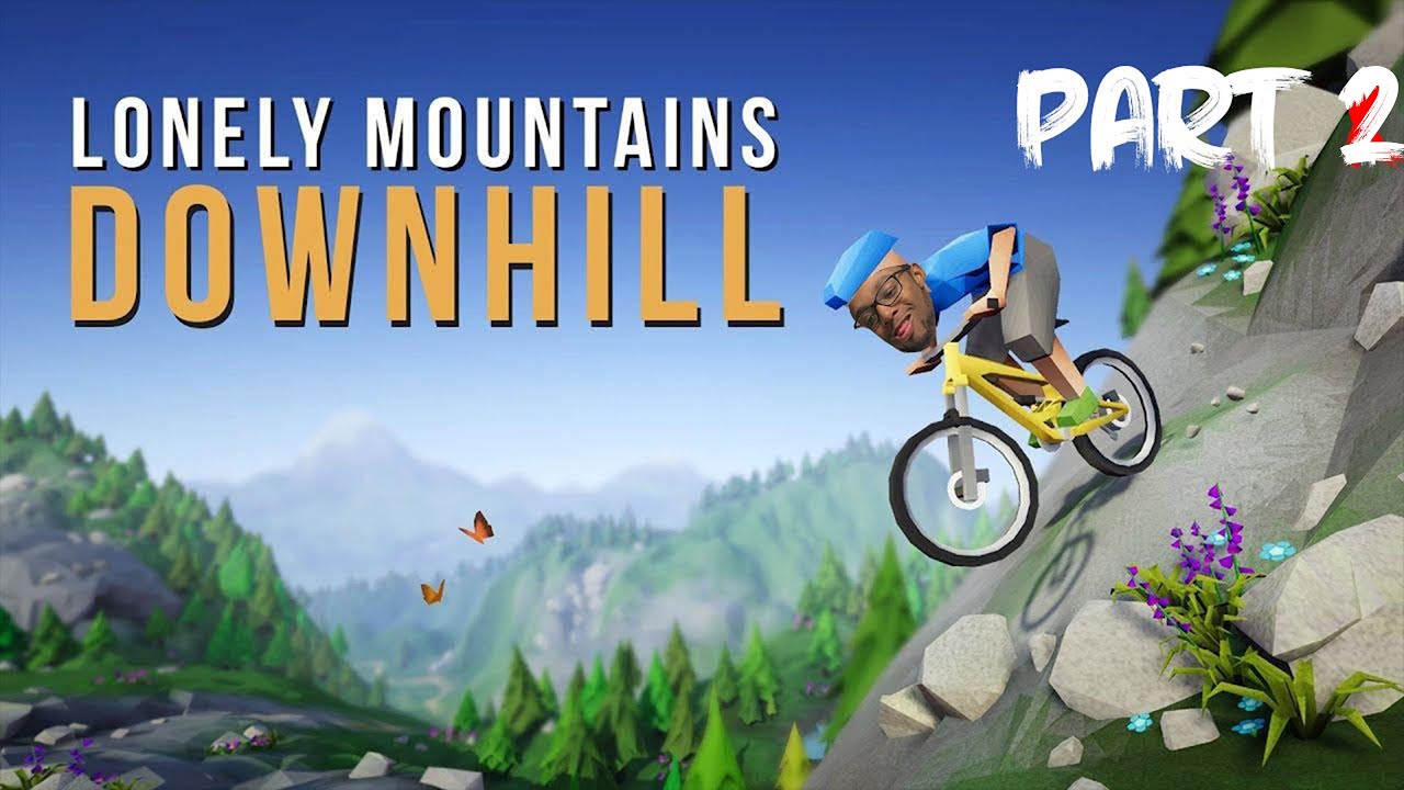LONELY MOUNTAIN DOWNHILL PART 2 YouTube
