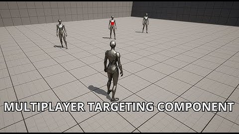 UE 5 Multiplayer Targeting Component.