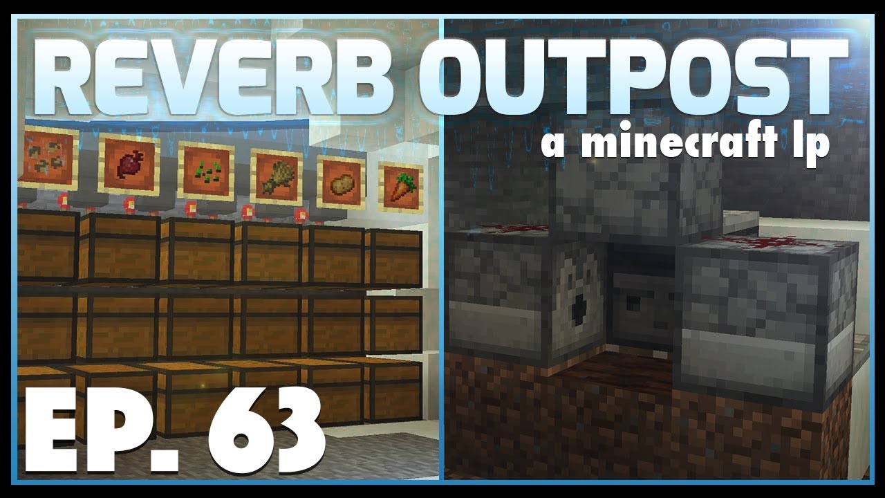Ep 63: Nano Farming | Reverb Outpost: A Minecraft LP | Season 2